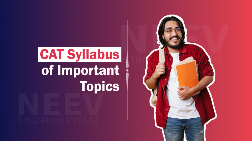 CAT Exam Syllabus 2025: VARC, DILR & QA Topics You Must Know