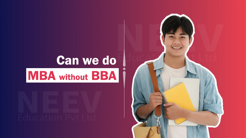 Is It Possible to Do an MBA Without a BBA, BCA, or B.Tech