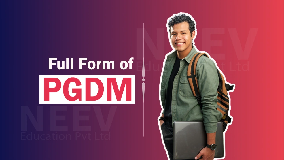 PGDM Full Form: Courses List, Subjects, Colleges