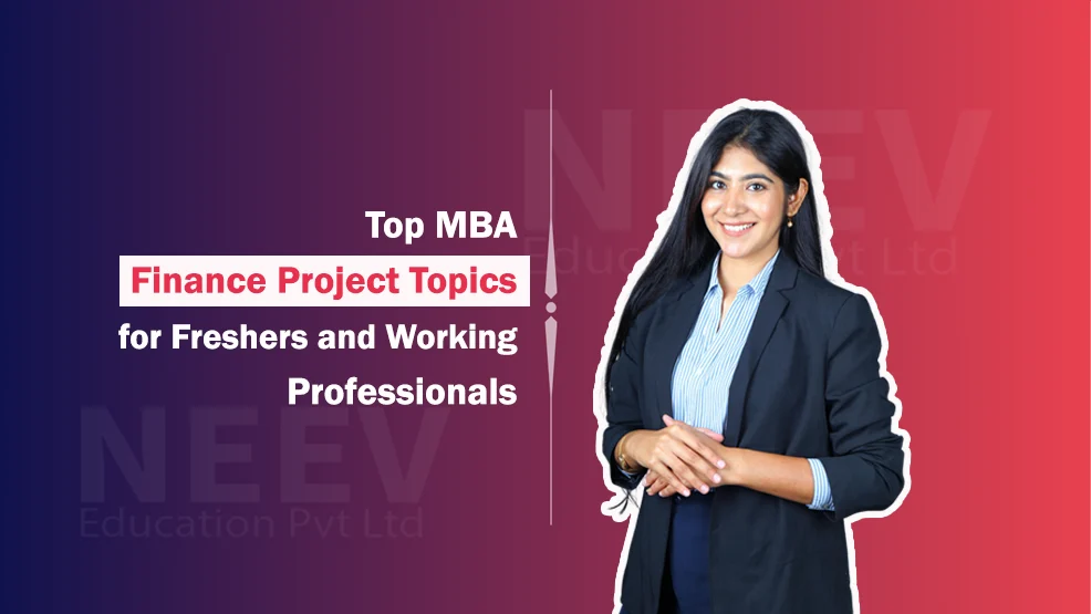 Top MBA Finance Project Topics for Freshers and Working Professionals