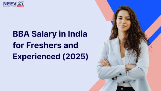 BBA Salary in India for Freshers and Experienced Professionals