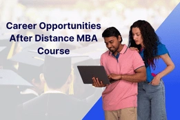 What are the Career Opportunities after the Distance MBA Course?