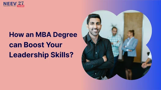 How an MBA Degree Can Enhance Your Leadership Abilities