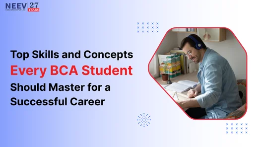 Top Skills and Concepts Every BCA Student Should Master for a Successful Career